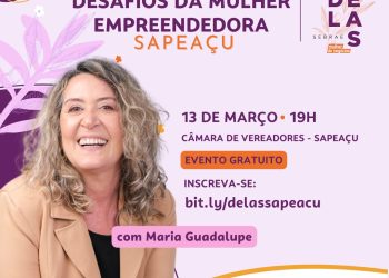 SAPEAÇU: Município está no Circuito de Palestras do SEBRAE e grande evento vai acontecer em 13 de março